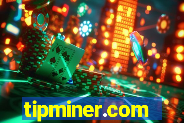 tipminer.com