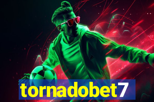 tornadobet7