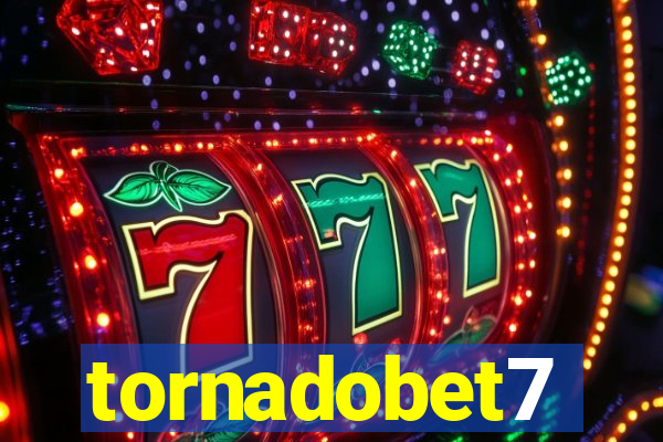 tornadobet7