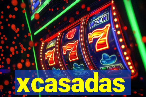 xcasadas