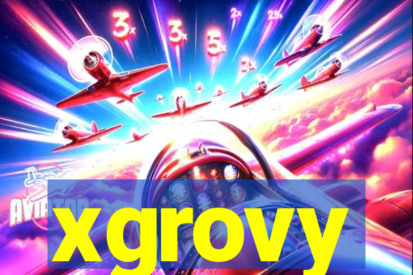 xgrovy